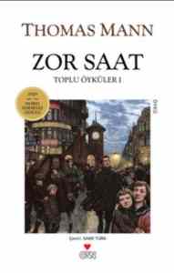 Zor Saat; Toplu Öyküler 1