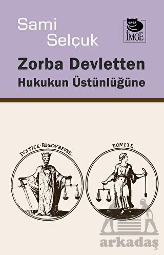 Zorba Devletten Hukukun Üstünlüğüne